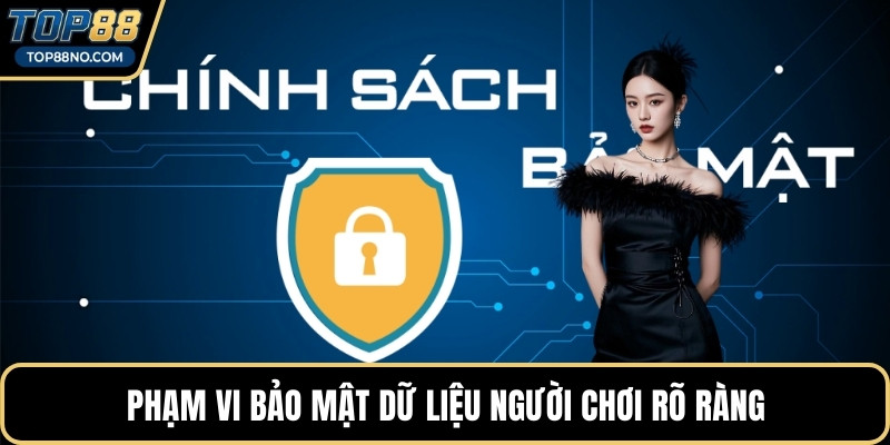 Phạm vi bảo mật dữ liệu người chơi rõ ràng