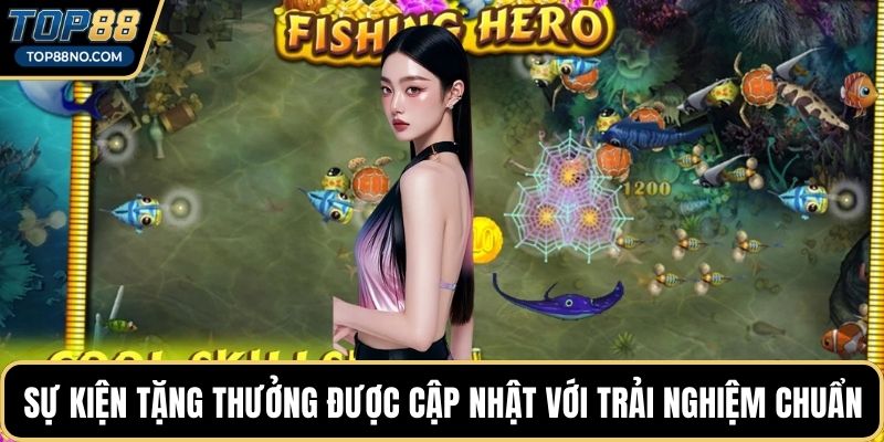 Sự kiện tặng thưởng được cập nhật với trải nghiệm chuẩn
