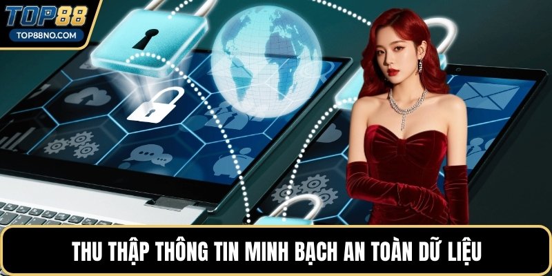 Thu thập thông tin minh bạch an toàn dữ liệu